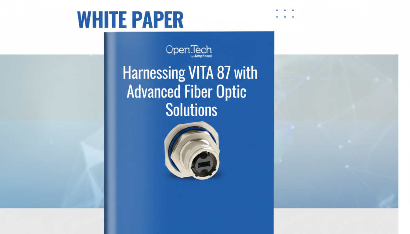Harnessing VITA 87 with Advanced Fiber Optic Solutions